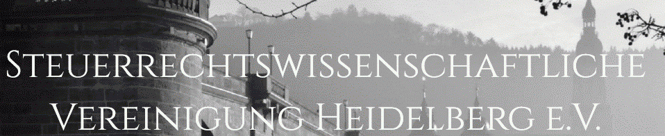 Steuerrechtswissenschaftlichen Vereinigung Heidelberg e.V.